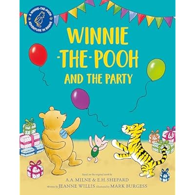Winnie-the-Pooh and the Party: A brand new Winnie-the-Pooh adventure in rhyme, featuring A.A. Milne's and E.H. Shepard's beloved characters