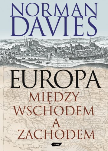 Europa Miedzy Wschodem A Zachodem (Polish)