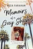 Memoirs of a Gay Shah: My Story of Family, Fame, and Becoming a King