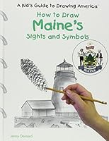 How to Draw Maine's Sights and Symbols 0823960757 Book Cover