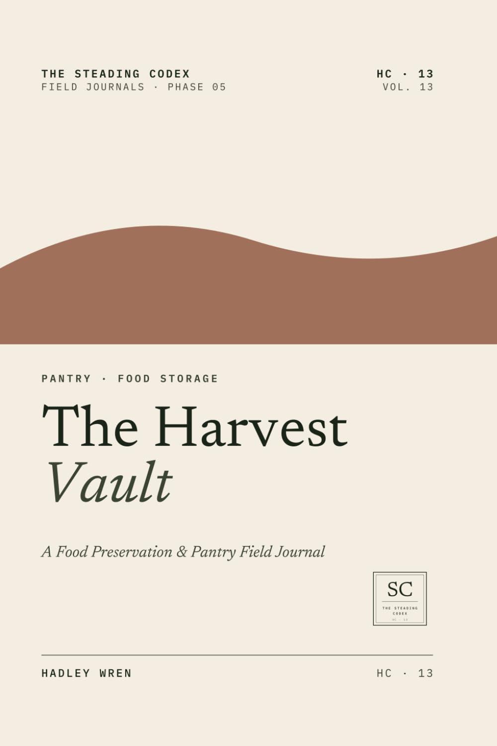 The Harvest Vault: A food preservation & pantry field journal
