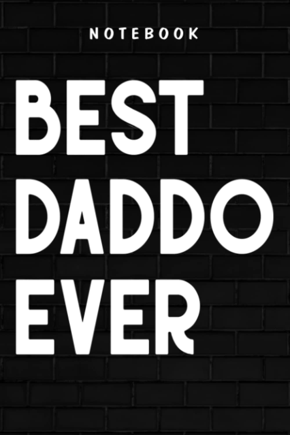 Daddo - Best Daddo Ever Pretty - Irish Grandpa Meme: Goal, Business,Daily Notepad for Men & Women Lined Paper, Work List, Planning, Gym