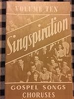 Singspiration Gospel Songs Choruses Volume Ten B00U5J3HRY Book Cover