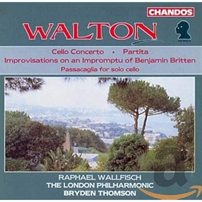 Walton: Cello Concerto, Partita, Britten Improvisations, Passacaglia