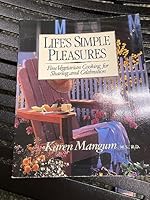 Life's Simple Pleasures: Fine Vegetarian Cooking for Sharing and Celebration 0816311145 Book Cover