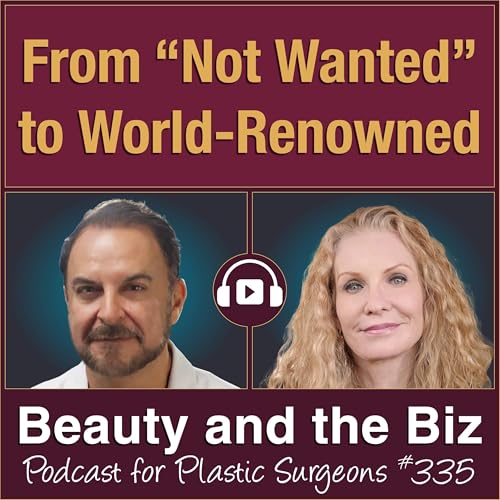 From "Not Wanted" to World-Renowned — with Ashkan Ghavami, MD (Ep. 335)