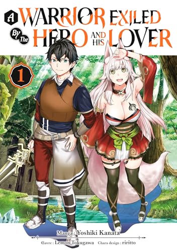 A Warrior Exiled by the Hero and His Lover — Tome 1