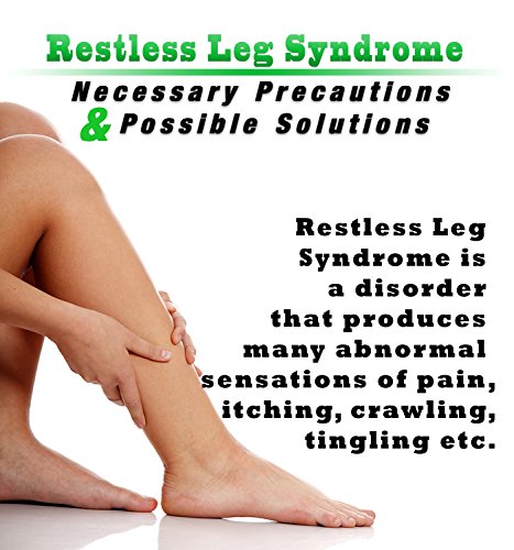 Restless Leg Syndrome: Combat Fatigue, Irritability, Itching, Crawling, Shaking