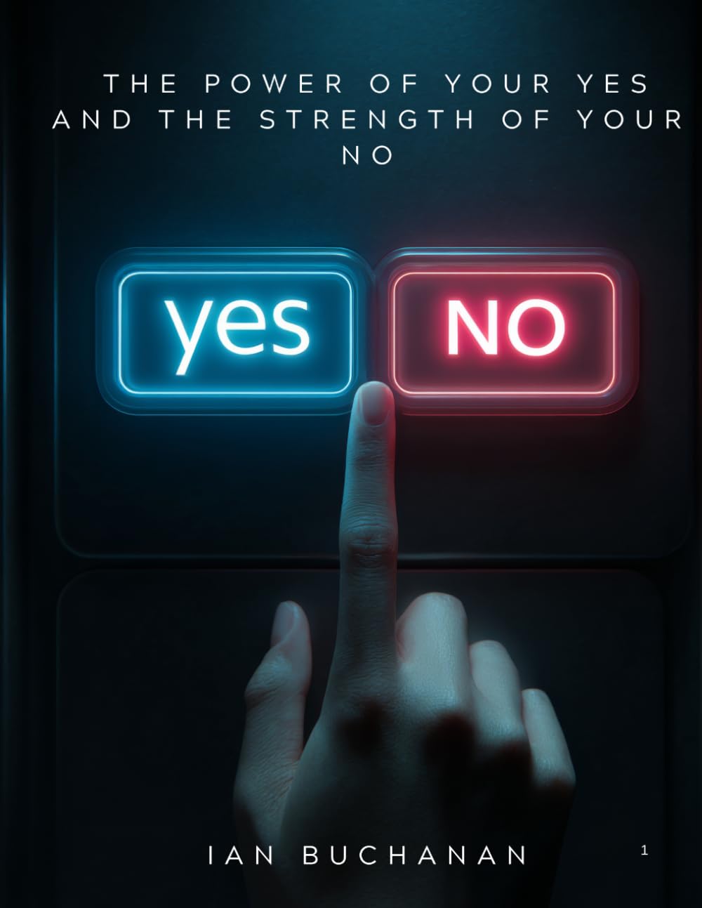 The Power of Your Yes and The Strength of Your No