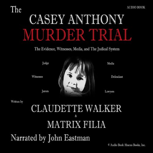 The Casey Anthony Murder Trial Audiolibro Por Claudette Walker, Matrix Filia arte de portada