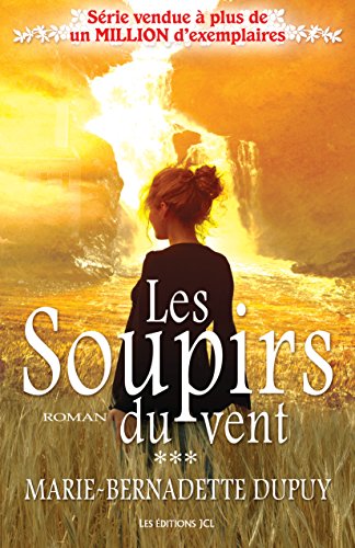Télécharger Les Soupirs du vent: Saga L'Enfant des neiges, tome 3 PDF Ebook En Ligne