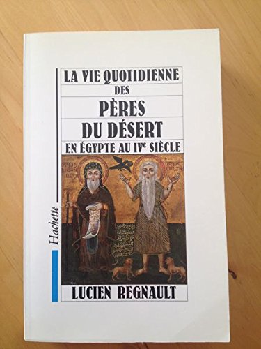 Télécharger Vie Q. des pères du désert en Egypte au IVè siècle Gratuit