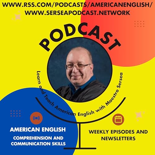 Page de couverture de Episode 83: Learn and Teach American English with Maestro Sersea Podcast