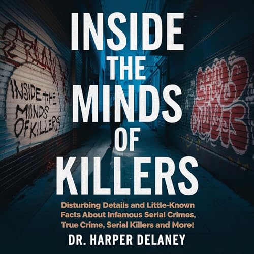 Inside the Minds of Killers by Dr. Harper Delaney episode artwork