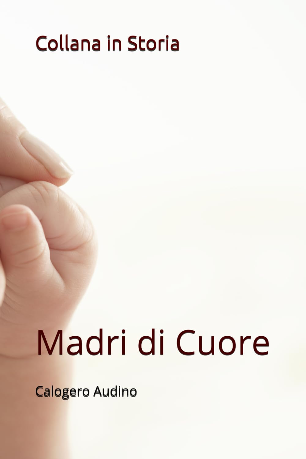 Collana in Storia: Madri di Cuore (Famiglie in storie)