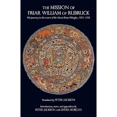 The Mission of Friar William of Rubruck