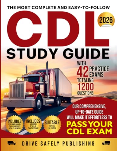 THE MOST COMPLETE AND EASY TO FOLLOW CDL STUDY GUIDE WITH 42 PRACTICE EXAMS TOTALING 1200 QUESTIONS: OUR COMPREHENSIVE, UP-TO-DATE GUIDE WILL MAKE IT EFFORTLESS TO PASS YOUR CDL EXAM