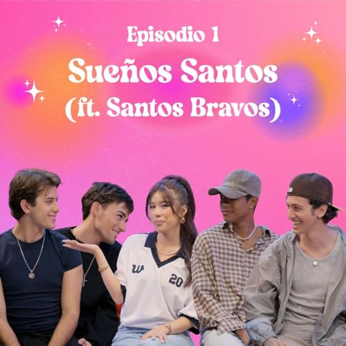 Sueños Santos (ft. Santos Bravos) Podcast Por arte de portada