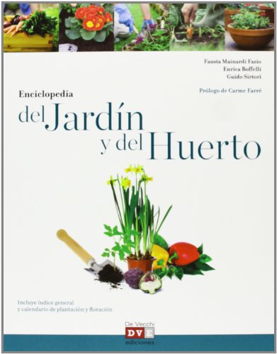 La Enciclopedia Del Jardín Y Del Huerto (Agricultura Y Horticultura) La Enciclopedia Del Jardín Y Del Huerto (Agricultura Y Horticultura)