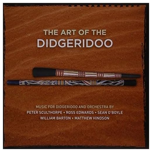 Art of the Didgeridoo: Music for Didgeridoo & Orch