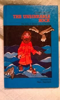Hardcover The Unsinkable Rock: The Story of Simon Peter in Rhyme Book