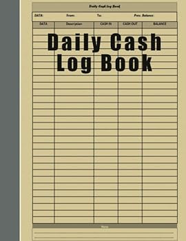 Daily Cash Log Book: Large Cash Flow Ledger Book - 115 Pages - Cash Monitoring and Tracking Register Notebook - 8.5'' X 11''