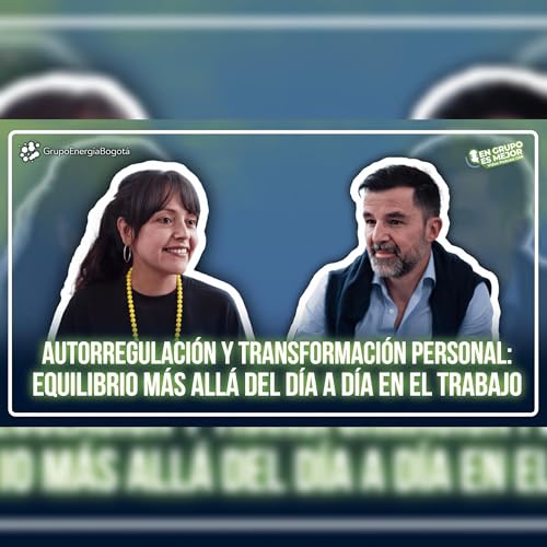 『T2 Ep 14: Autorregulación y transformación personal: equilibrio más allá del día a día en el trabajo』のカバーアート