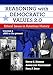 Reasoning with Democratic Values 2.0, Volume 2: Ethical Issues in American History, 1866 to the Present