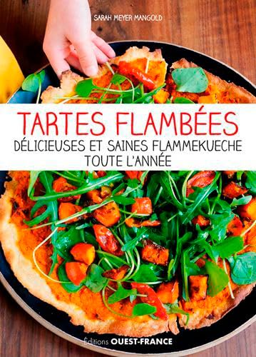 Tartes flambées. Les meilleures flammekueche au fil...