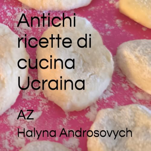 Antichi ricette di cucina Ucraina: AZ