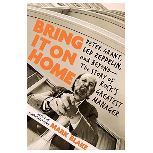 Bring It On Home: Peter Grant, Led Zeppelin, and Beyond -- The Story of Rock's Greatest Manager