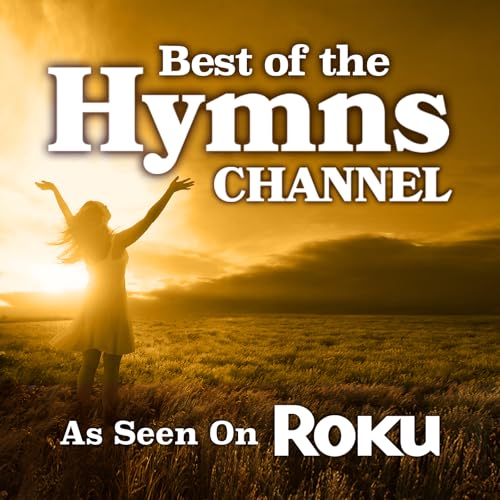 Play Best of Hymns Channel by The Joslin Grove Choral Society on Amazon ...