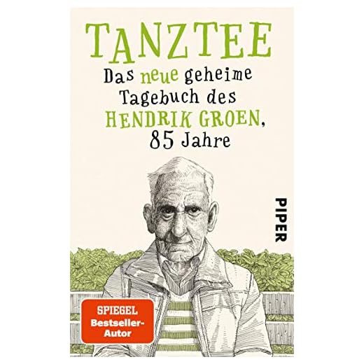 Tanztee (Hendrik Groen 2): Das neue geheime Tagebuch des Hendrik Groen, 85 Jahre