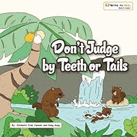 Don't Judge by Teeth or Tails 1511851872 Book Cover