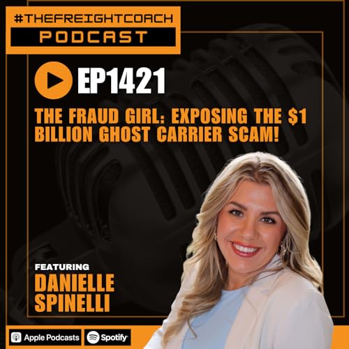 1421. #TFCP - The Fraud Girl: Exposing the $1 Billion Ghost Carrier Scam!
