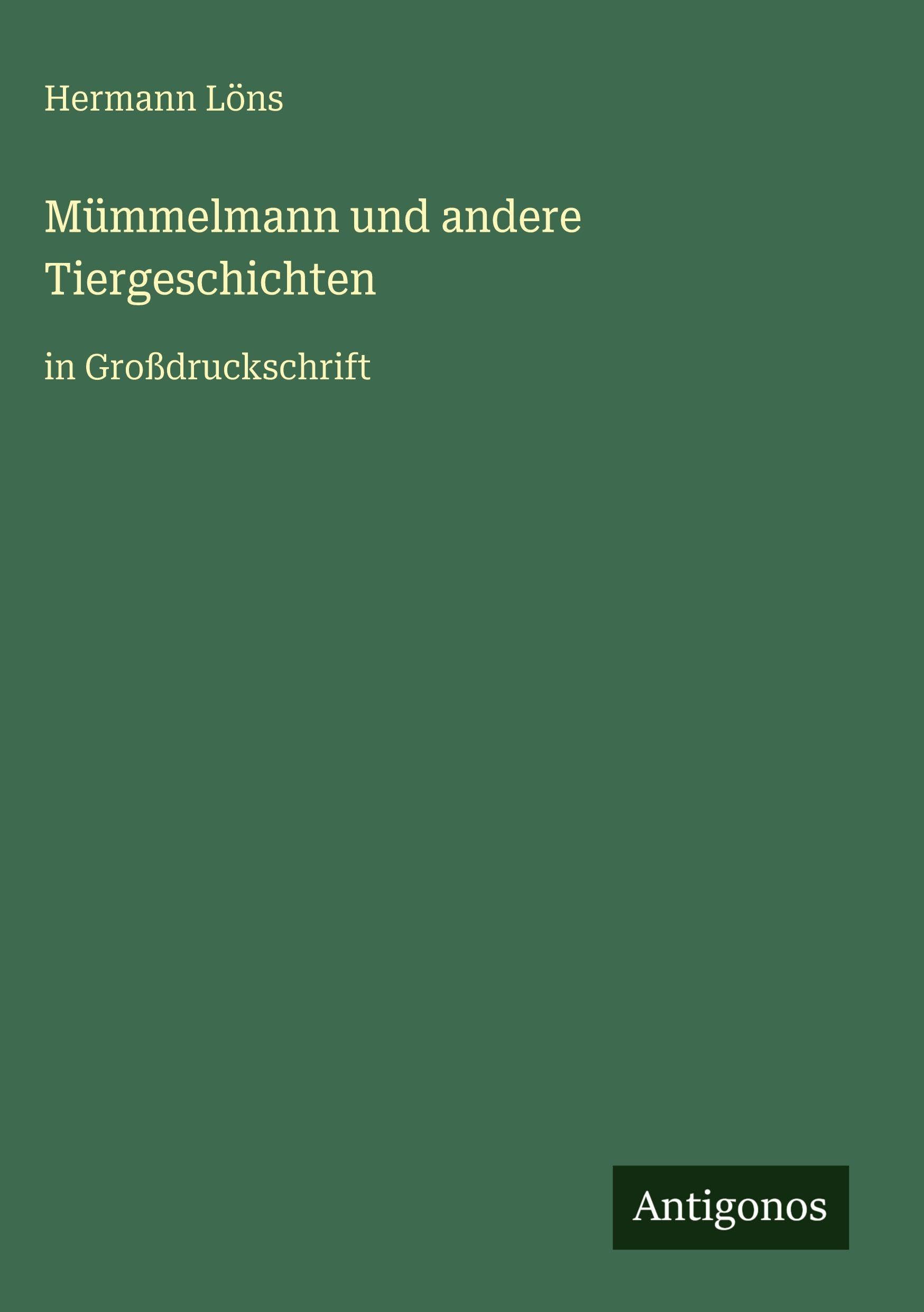 Mümmelmann und andere Tiergeschichten: in Großdruckschrift