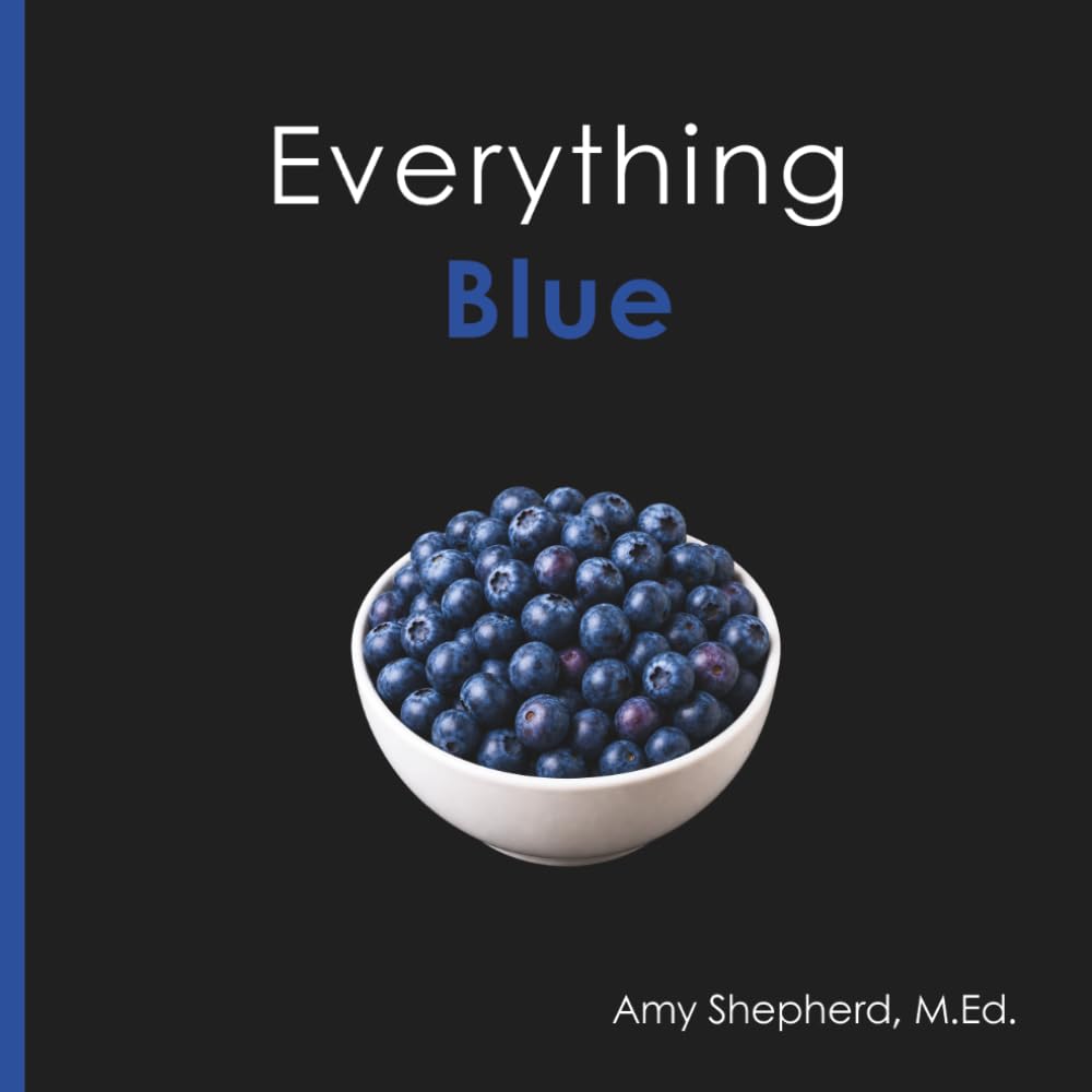 Everything Blue: A joyful real-image concept book designed for every learner: 4 (Everything Colors)