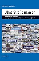 Ulms Strassennamen: Geschichte Und Erklarung 3170331841 Book Cover