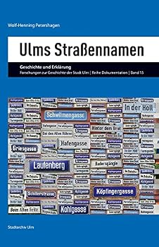 Hardcover Ulms Strassennamen: Geschichte Und Erklarung [German] Book
