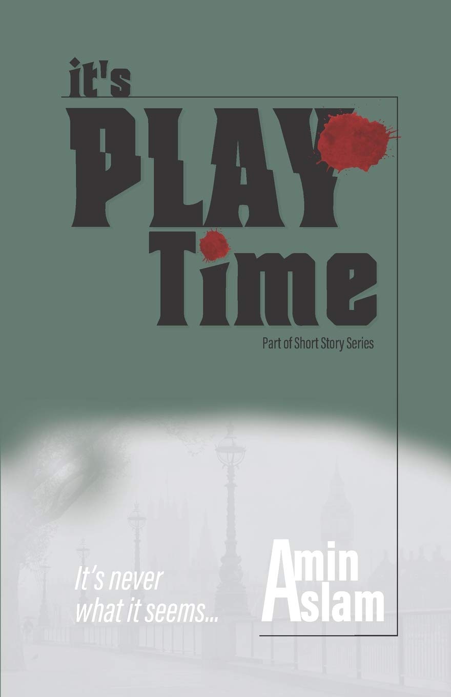 Its Play Time: It's never what it seems...