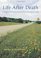 Life After Death: A Legal and Practical Guide for Surviving Spouses 1932779124 Book Cover