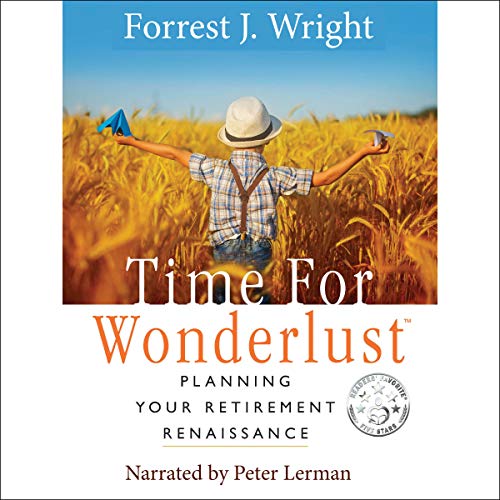 Listen to Time for Wonderlust by Forrest J. Wright