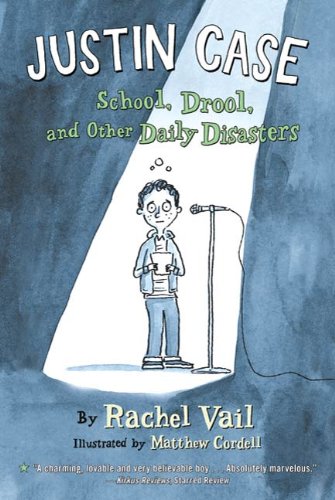 Justin Case: School, Drool, and Other Daily Disasters (Justin Case Series Book 1)