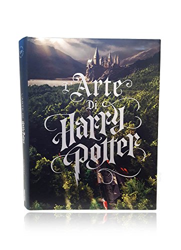 L'arte di Harry Potter. Ediz. a colori