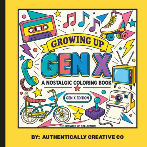 Growing U GenX: A Nostalgic Coloring Book Gen X Edition (The Growing Up Collection) image 2
