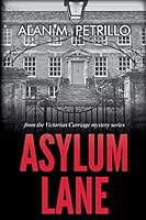 Asylum Lane: from the Victorian Carriage mystery series 1942018002 Book Cover