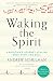 Waking the Spirit