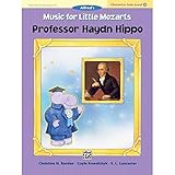 Music for Little Mozarts: Character Solo -- Professor Haydn Hippo, Level 4 Sheet