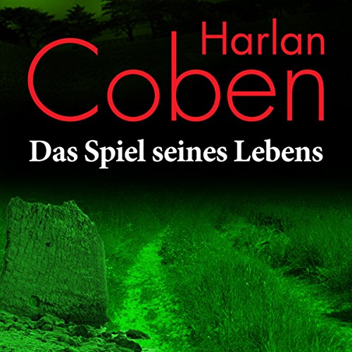 Das Spiel seines Lebens von Harlan Coben |  Kostenloses Hörbuch