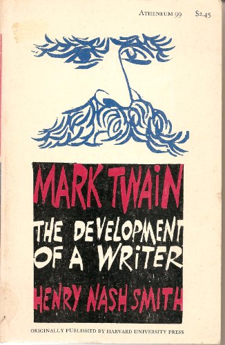 Mark Twain: The development of a writer B0007DJYU2 Book Cover